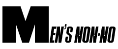 MEN’S NON-NO
